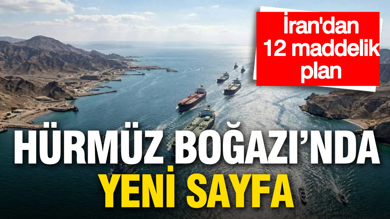 Hürmüz Boğazı’nda İran’dan Yenilikçi 12 Maddelik Yönetim Planı