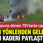 karsi-yonlerden-geldiler-ayni-kaderi-paylastilar-alev-topuna-donen-tirlarda-can-pazari-SrucOhs3